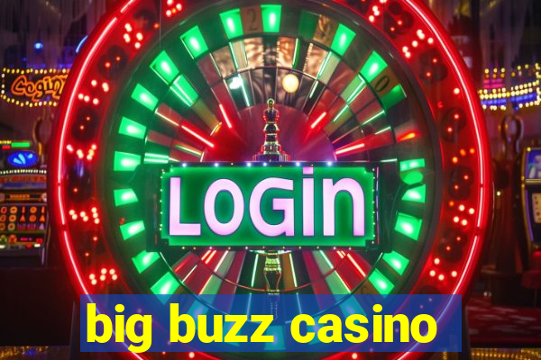 big buzz casino