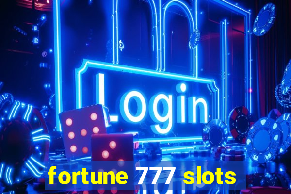 fortune 777 slots