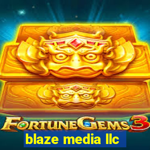 blaze media llc