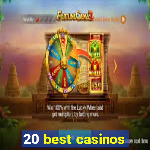 20 best casinos