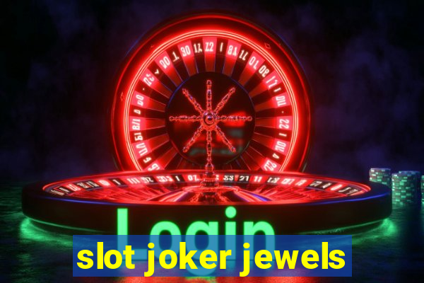 slot joker jewels