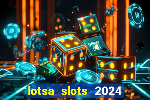 lotsa slots 2024 paga mesmo