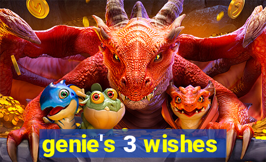 genie's 3 wishes