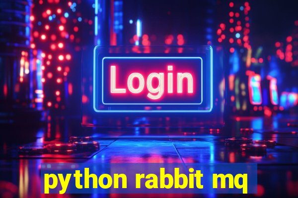 python rabbit mq