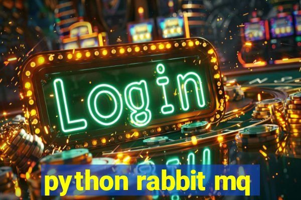 python rabbit mq