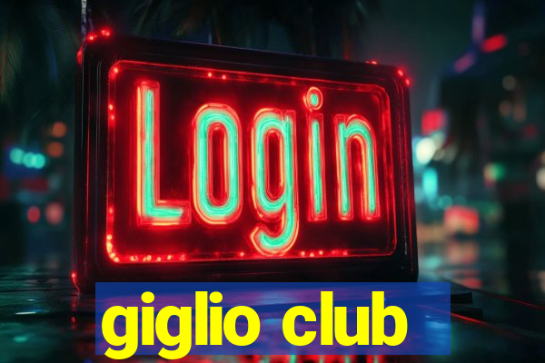 giglio club