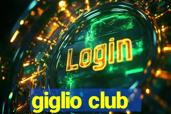 giglio club