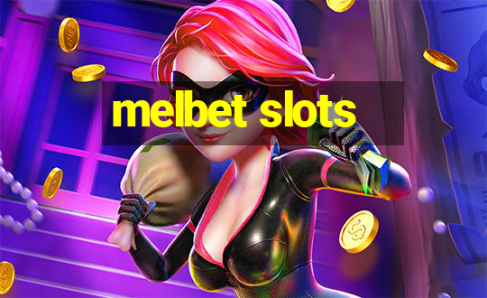 melbet slots