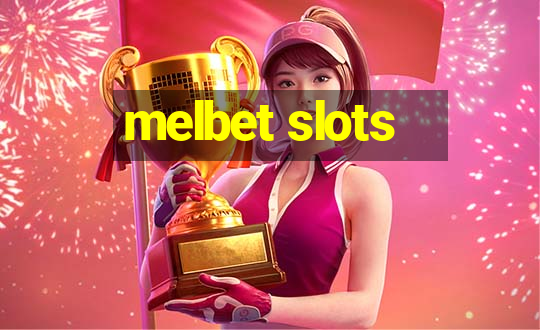 melbet slots