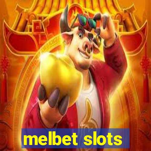 melbet slots