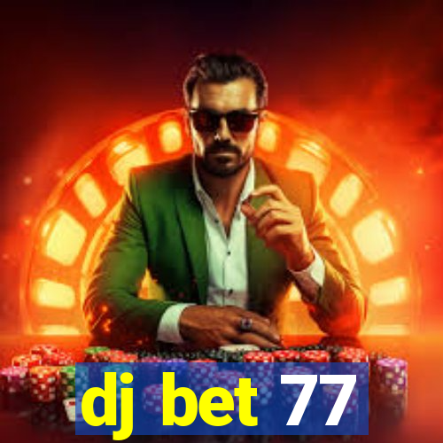 dj bet 77