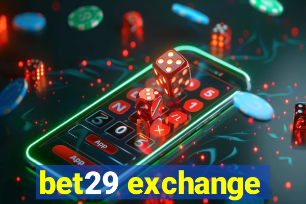 bet29 exchange