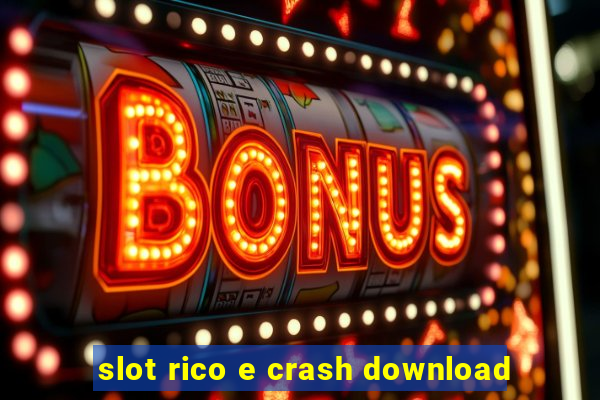 slot rico e crash download