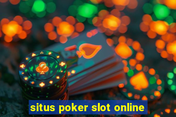 situs poker slot online