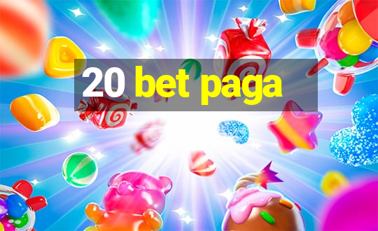 20 bet paga