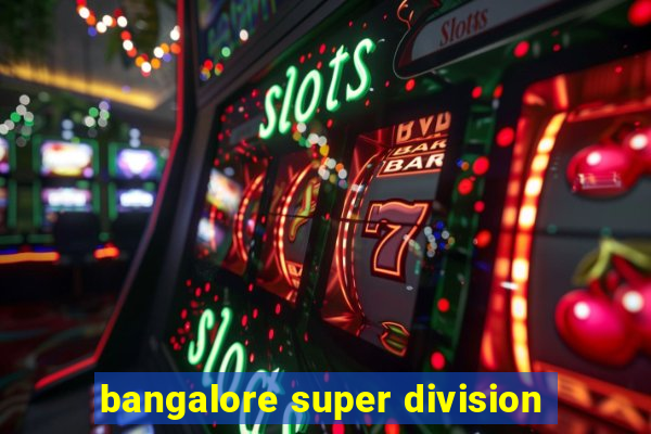 bangalore super division