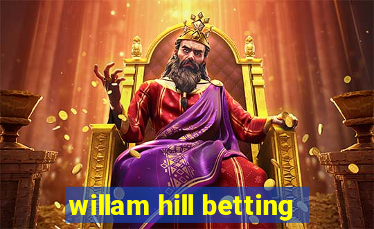 willam hill betting