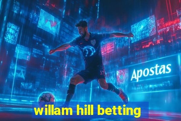 willam hill betting