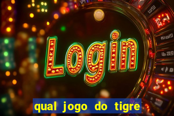 qual jogo do tigre é verdadeiro