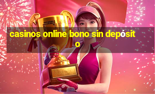 casinos online bono sin depósito