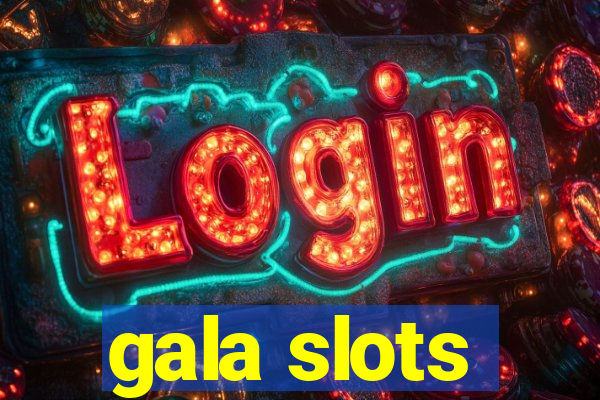 gala slots