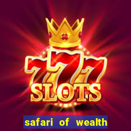 safari of wealth slot free play