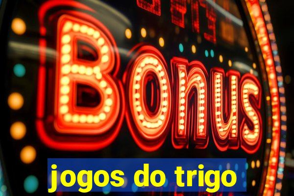 jogos do trigo