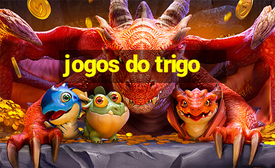 jogos do trigo