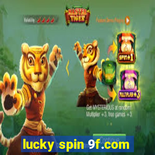 lucky spin 9f.com