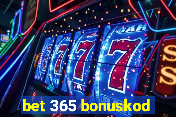 bet 365 bonuskod