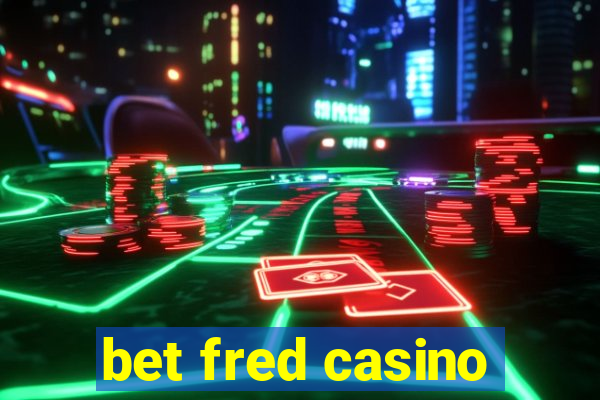 bet fred casino