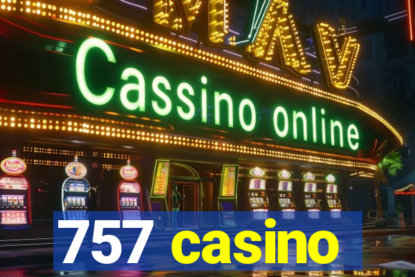 757 casino