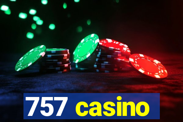 757 casino