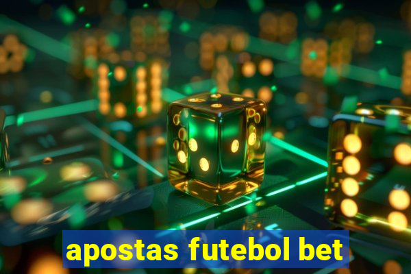 apostas futebol bet