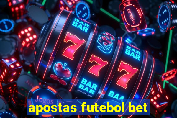 apostas futebol bet