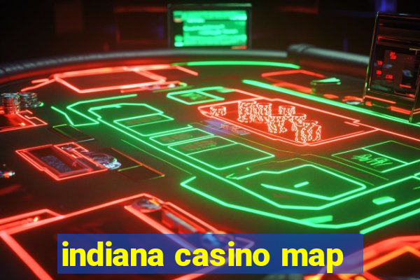 indiana casino map