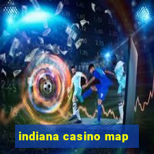 indiana casino map