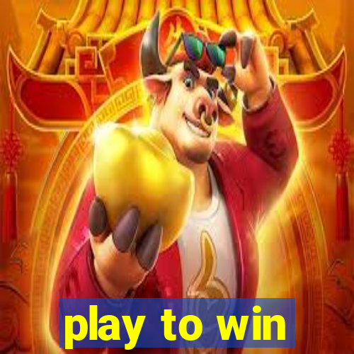 play to win