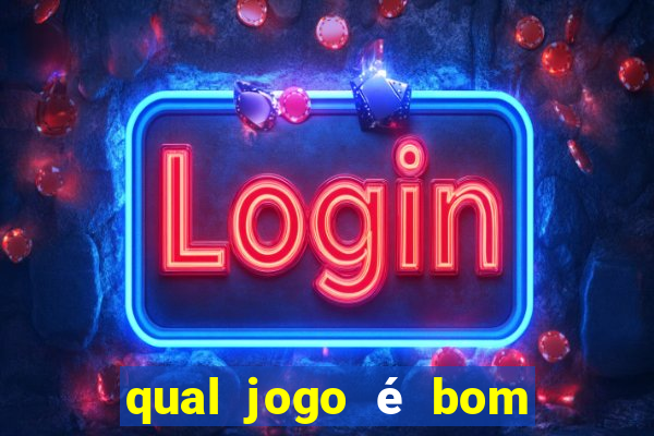 qual jogo é bom para ganhar dinheiro