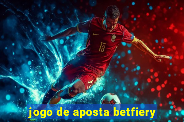 jogo de aposta betfiery