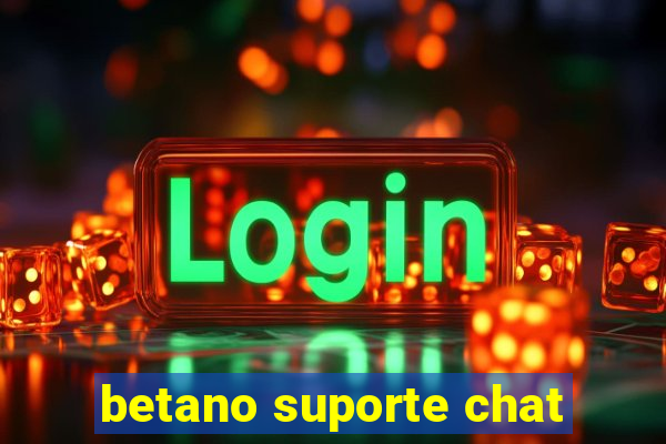 betano suporte chat