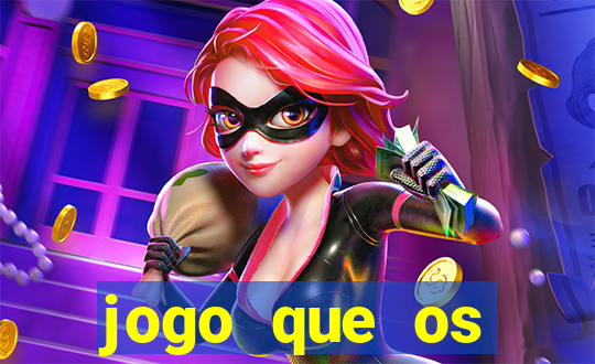 jogo que os famosos est?o jogando para ganhar dinheiro