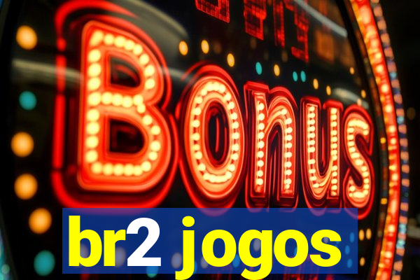 br2 jogos