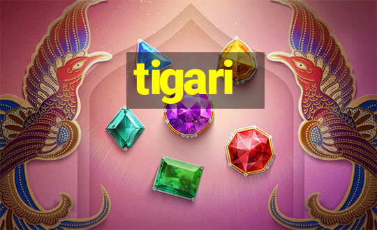 tigari