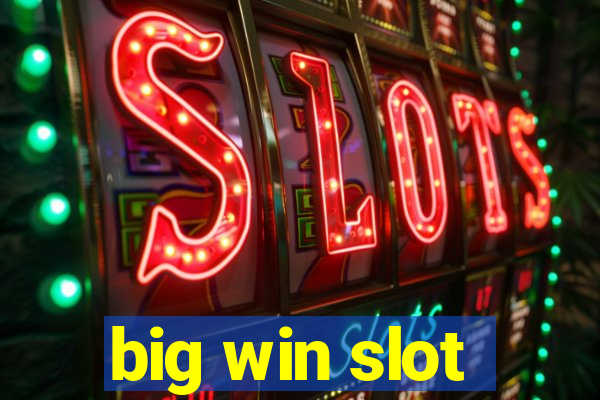 big win slot