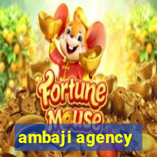 ambaji agency