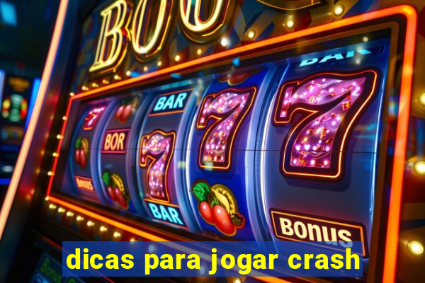 dicas para jogar crash