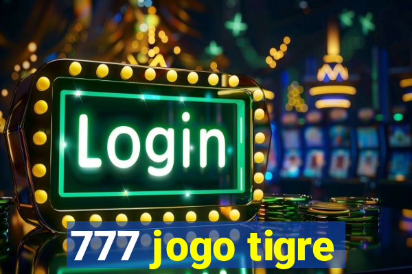 777 jogo tigre