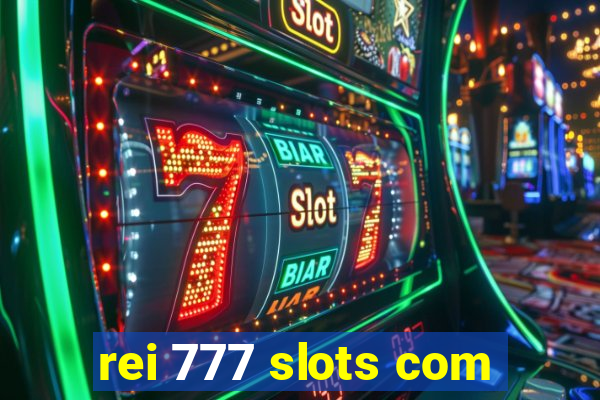 rei 777 slots com