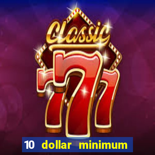 10 dollar minimum deposit usa online casino 2019